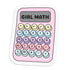 Girl Math Vinyl Sticker