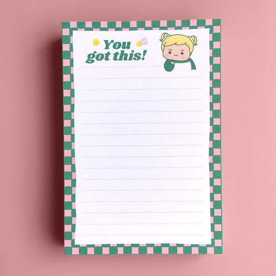 You got this - Notepad