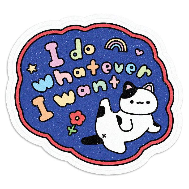 I Do Whatever I Want - Cat Vinyl Sticker