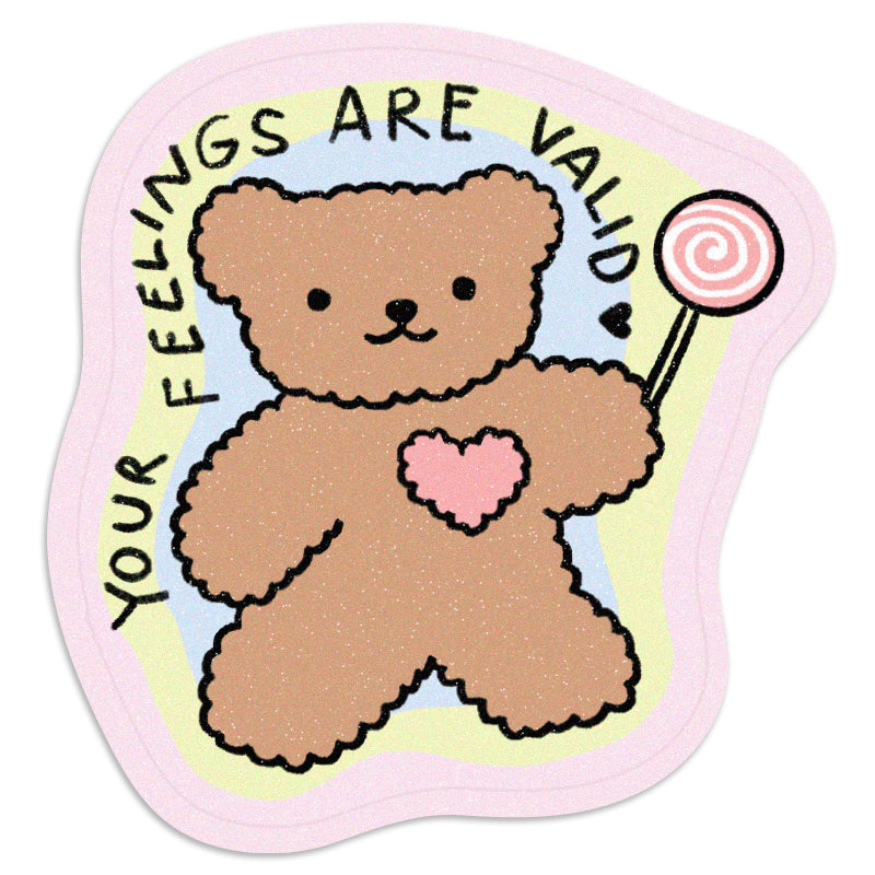 Your Feelings are Valid - Vinyl Sticker