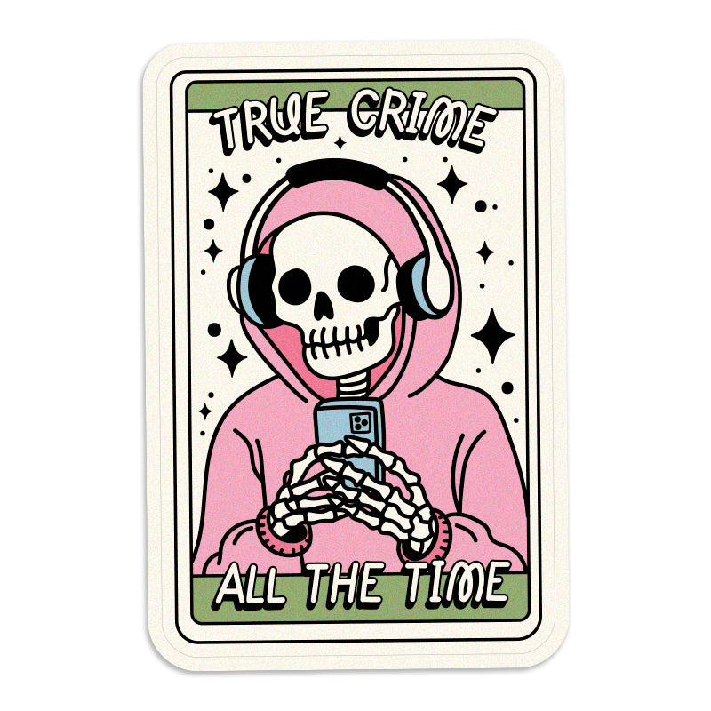 True Crime All The Time Vinyl Sticker