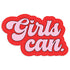 Girls Can - Vinyl Sticker