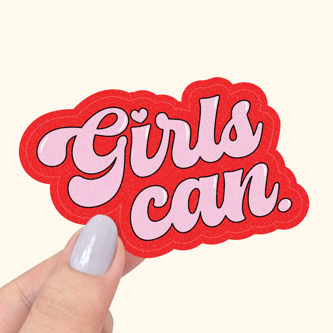 Girls Can - Vinyl Sticker