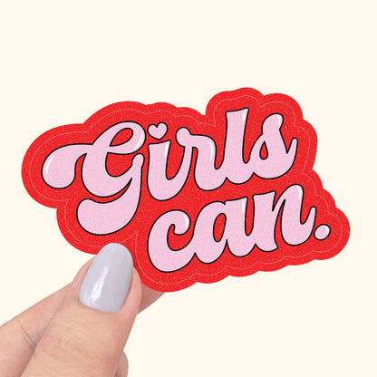 Girls Can - Vinyl Sticker