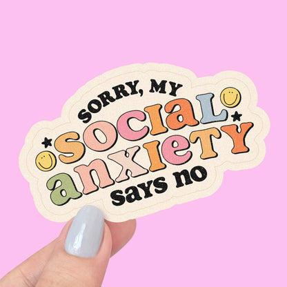 My Social Anxiety Says No - Vinyl Sticker