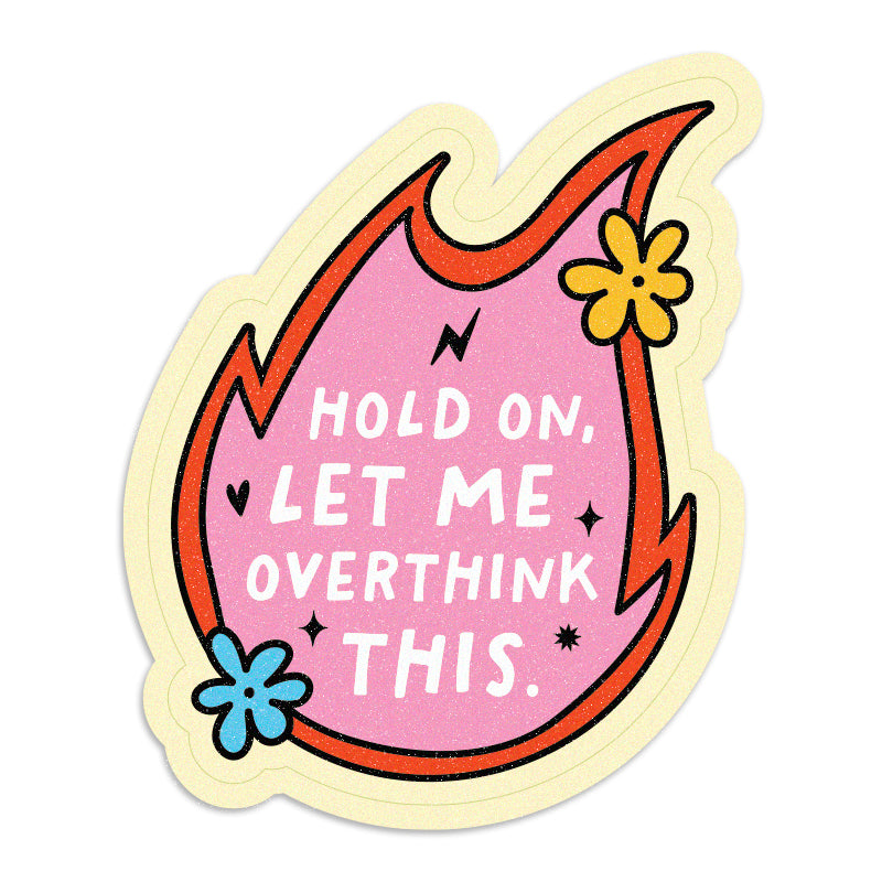 Let Me Overthink This - Vinyl Sticker