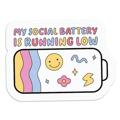 My Social Battery is Running Low Vinyl Sticker