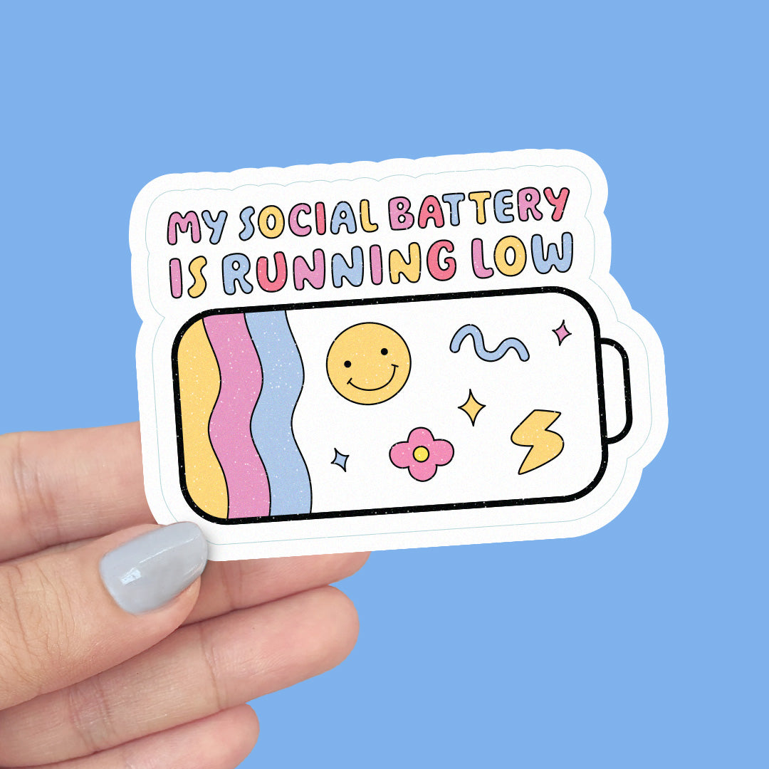 My Social Battery is Running Low Vinyl Sticker