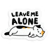 Leave Me Alone - Vinyl Sticker