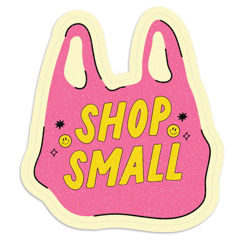 Shop Small - Vinyl Sticker