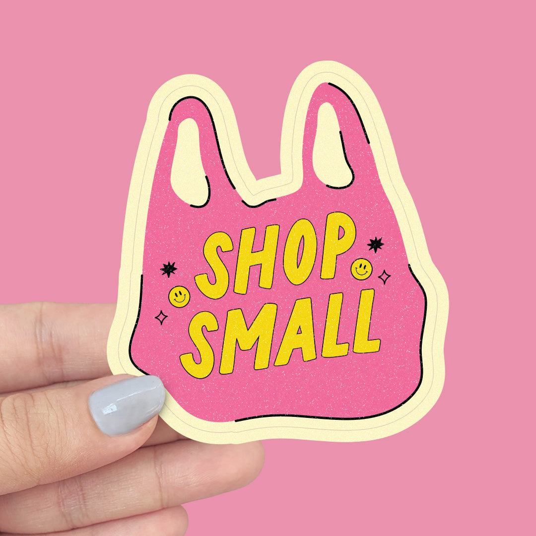 Shop Small - Vinyl Sticker