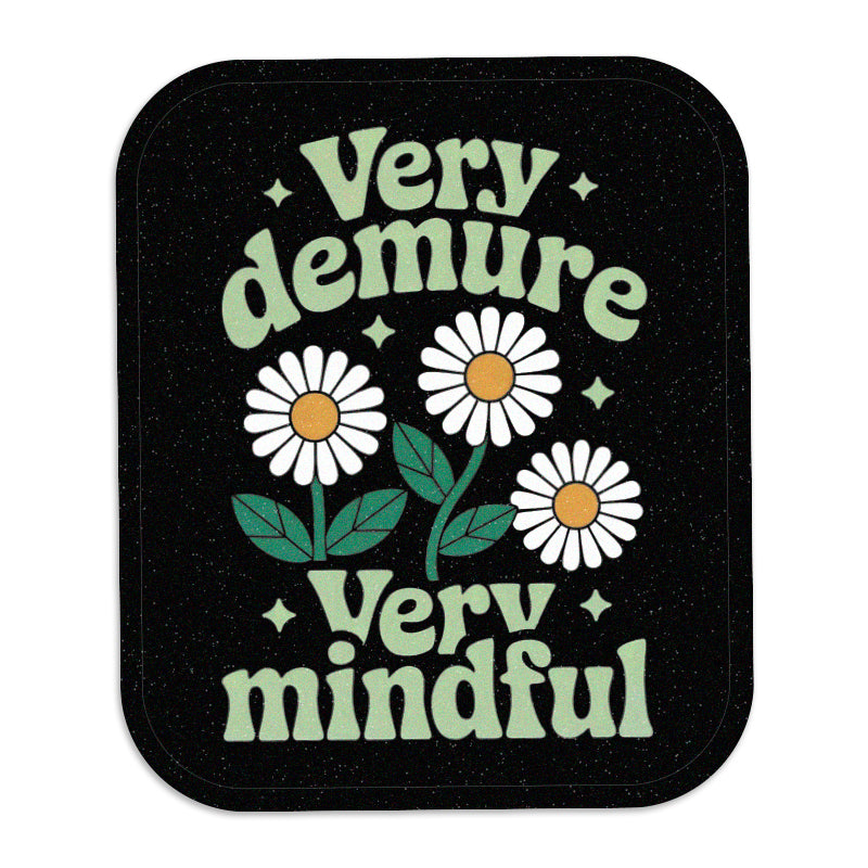 Very Demure, Very Mindful Vinyl Sticker