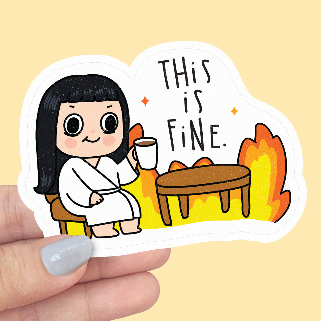 This is Fine - Vinyl Sticker